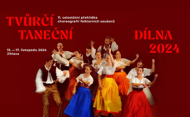 Tvůrčí taneční dílna - 11. ročník celostátní přehlídky choreografií folklórních souborů