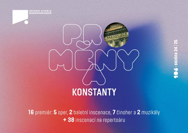 Národní divadlo moravskoslezské vstoupí v září do 106. sezóny s mottem Proměny a konstanty